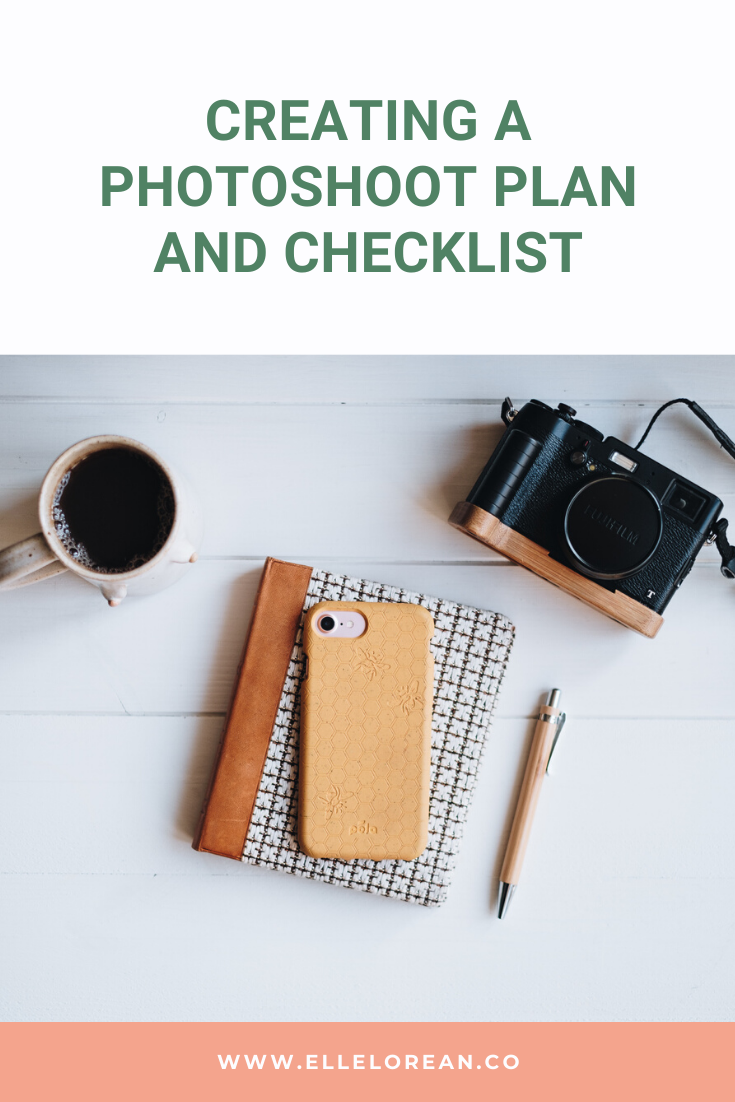 CREATING A PHOTOSHOOT PLAN AND CHECKLIST Creating a photoshoot plan and checklist