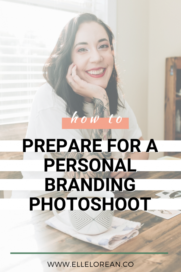 How to Prepare for a Personal Branding Photoshoot | Elle Lorean Co
