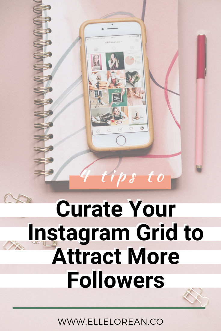 4 tips to Curate Your Instagram Grid to Attract More Followers 4 Tips to Curate Your Instagram Grid to Attract More Followers