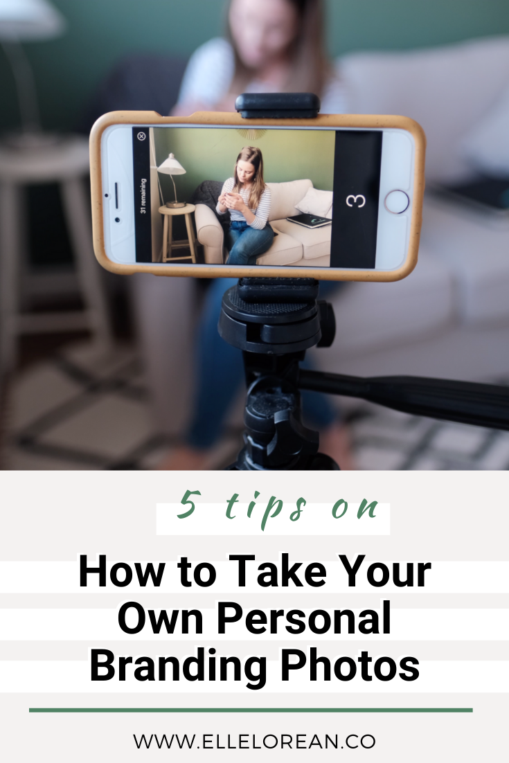 5 tips on how to take your own personal branding photos | Elle Lorean Co